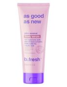 B.Fresh As Good As New Skin Renewal Body Serum Nude